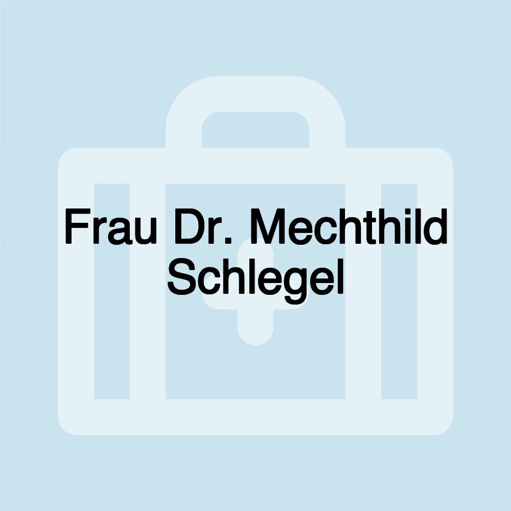 Frau Dr. Mechthild Schlegel