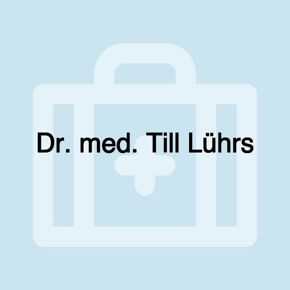 Dr. med. Till Lührs