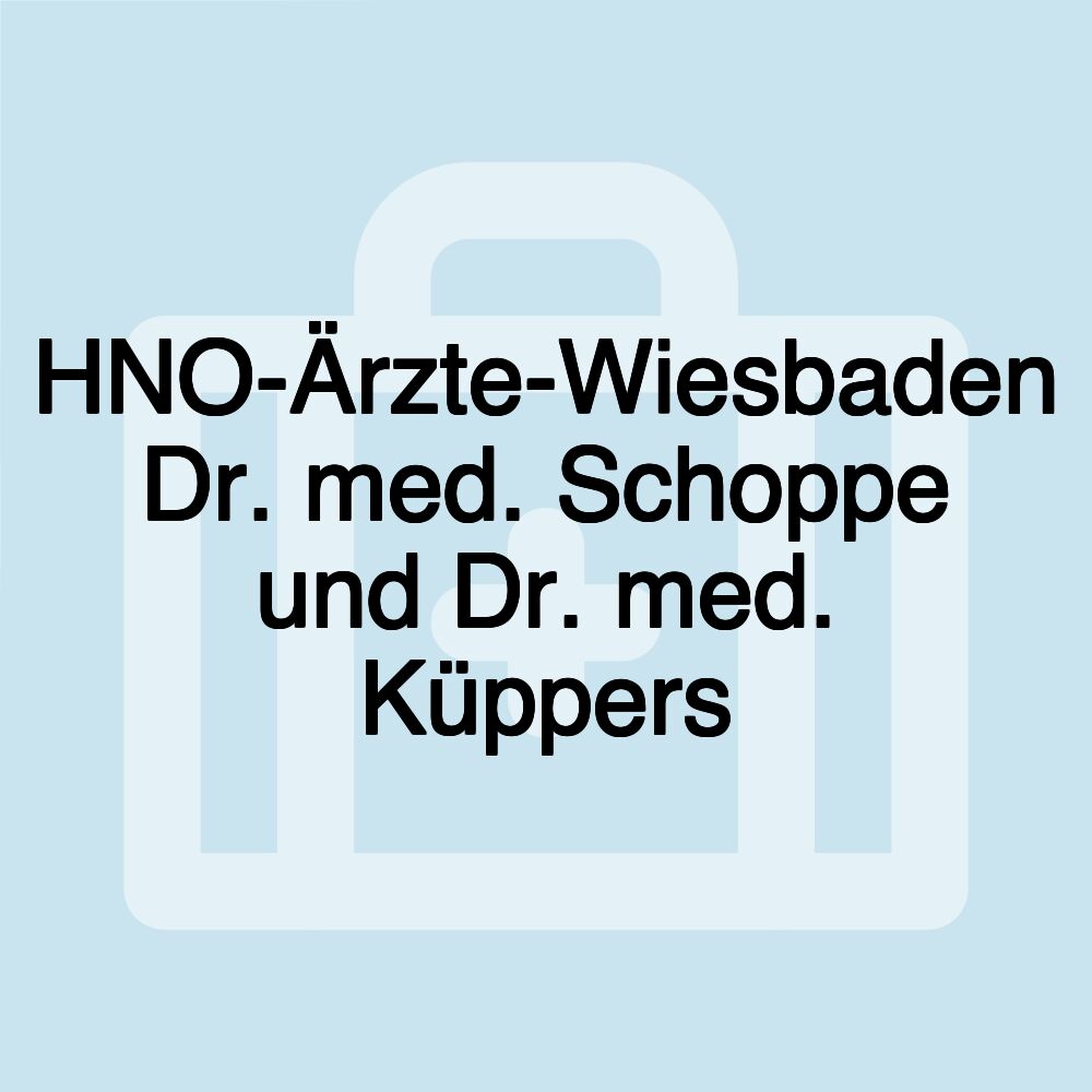 HNO-Ärzte-Wiesbaden Dr. med. Schoppe und Dr. med. Küppers