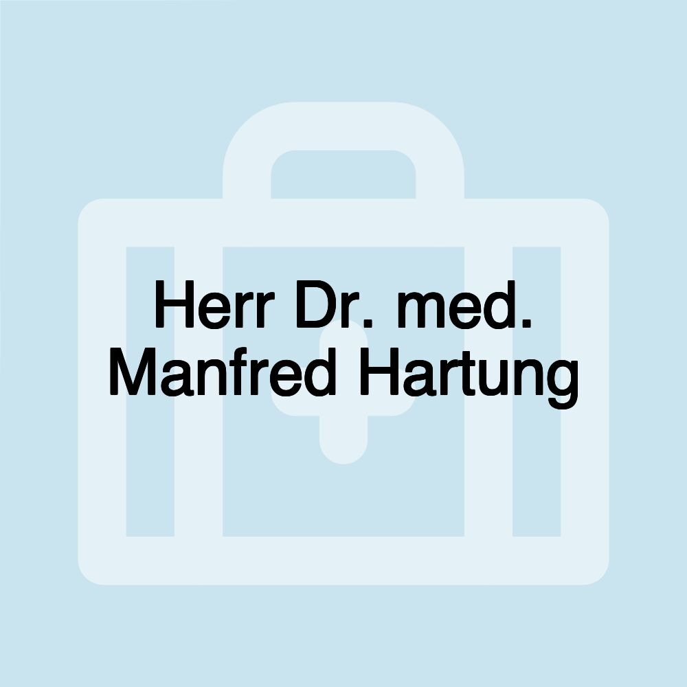 Herr Dr. med. Manfred Hartung