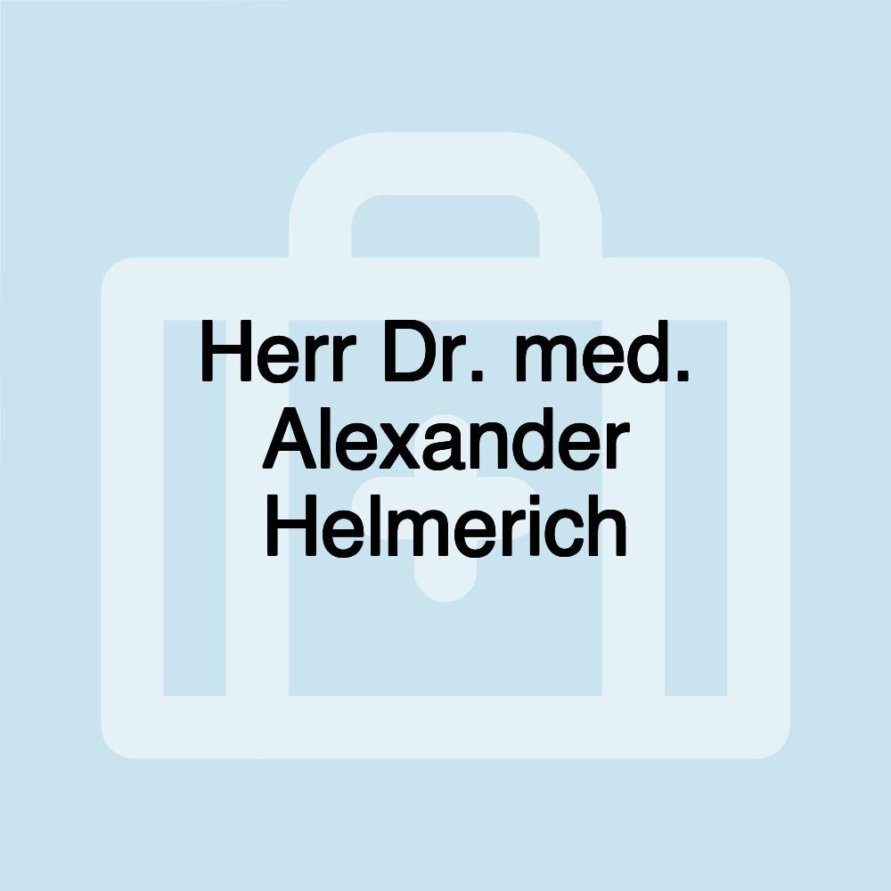 Herr Dr. med. Alexander Helmerich