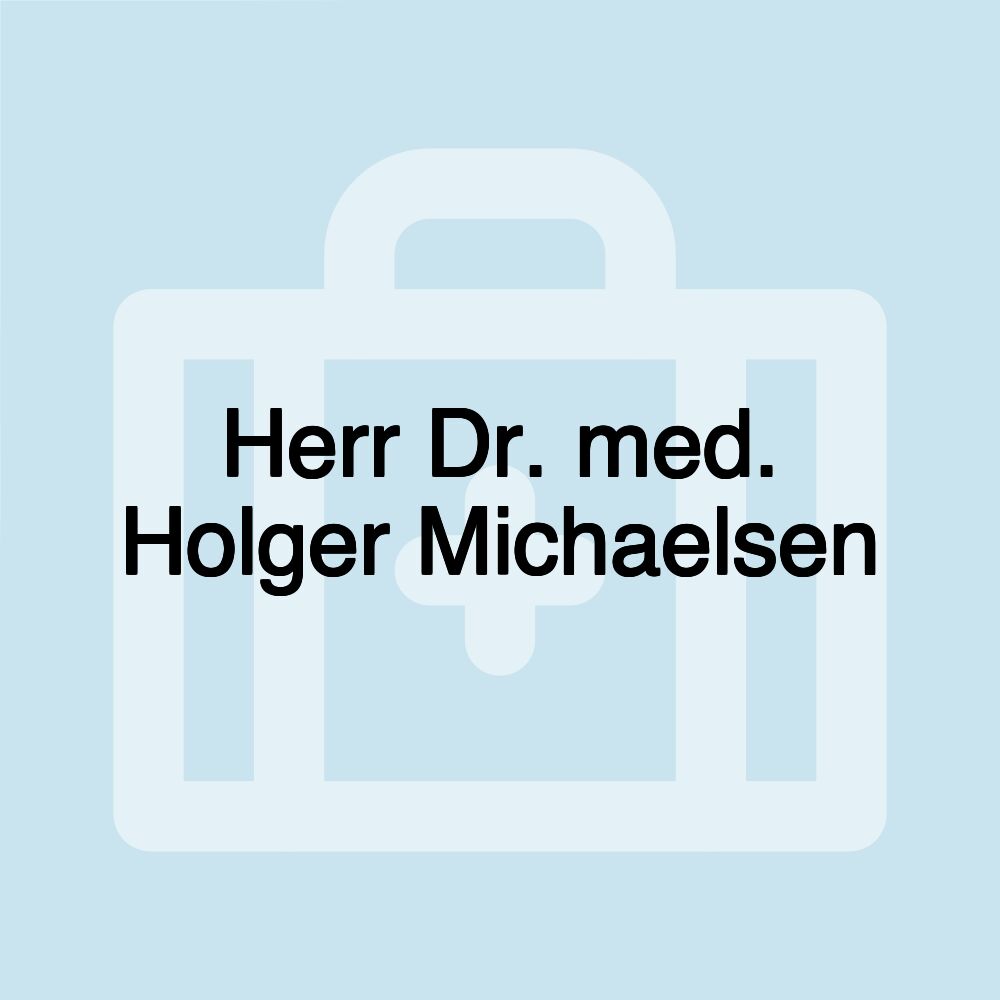 Herr Dr. med. Holger Michaelsen