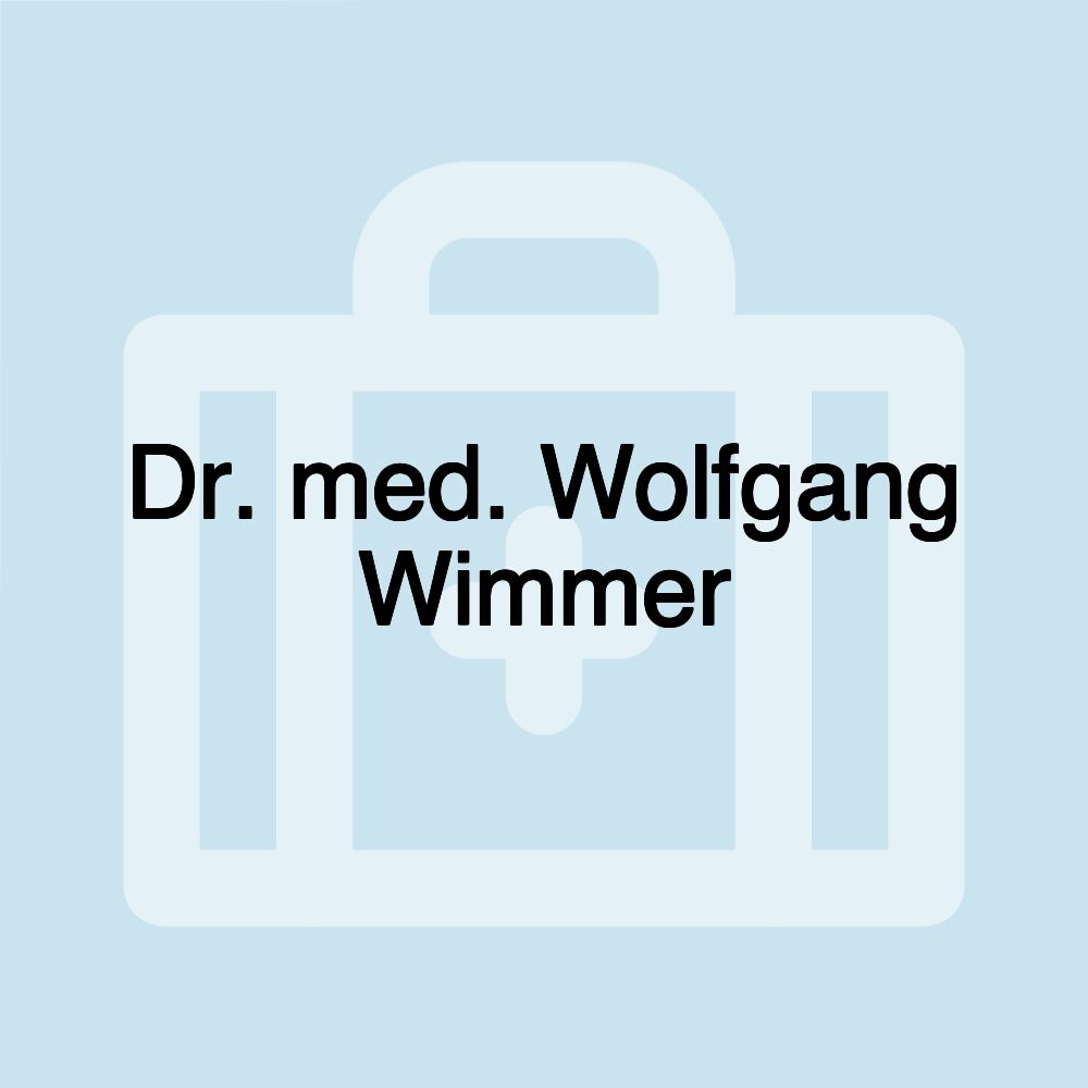 Dr. med. Wolfgang Wimmer