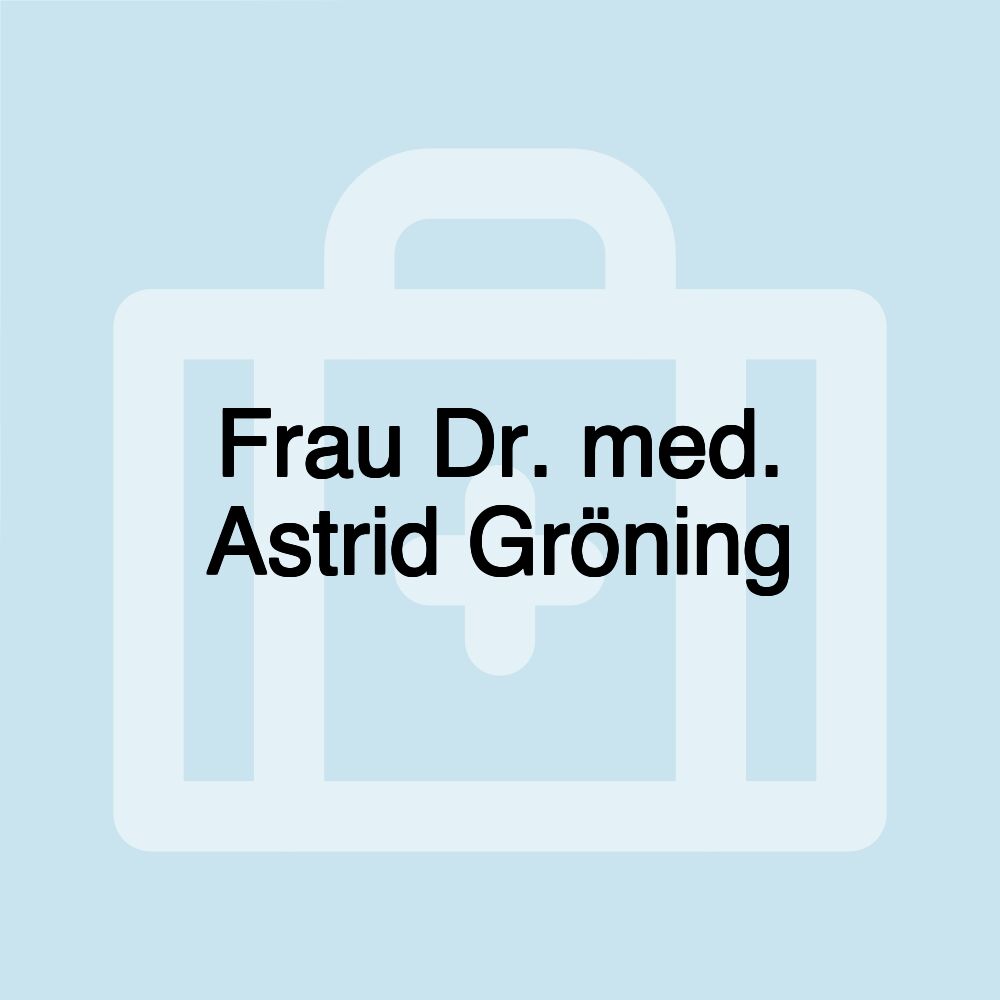 Frau Dr. med. Astrid Gröning