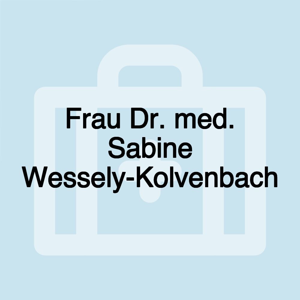 Frau Dr. med. Sabine Wessely-Kolvenbach