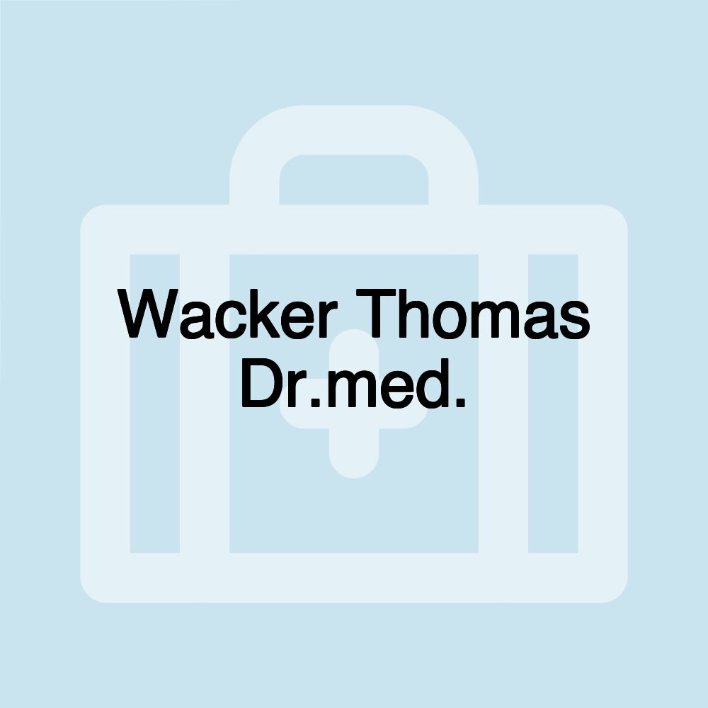 Wacker Thomas Dr.med.