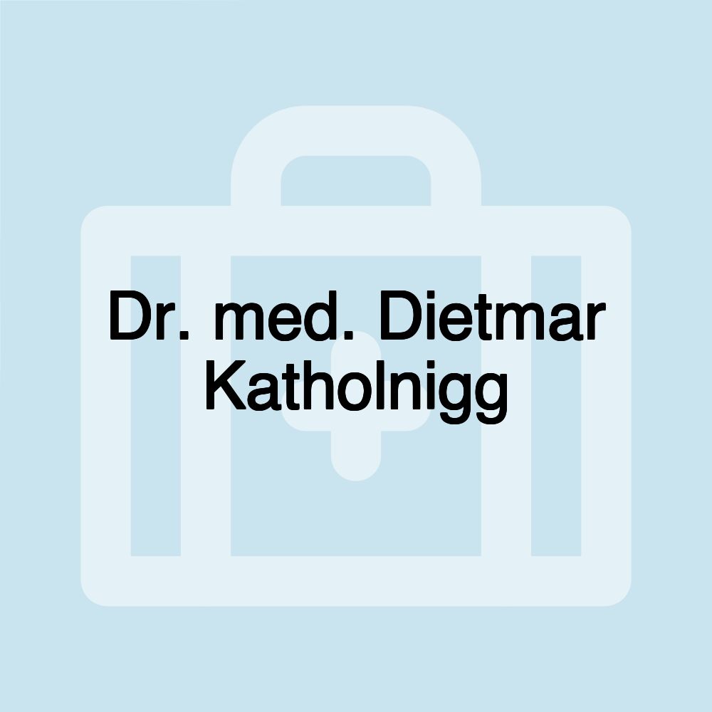 Dr. med. Dietmar Katholnigg