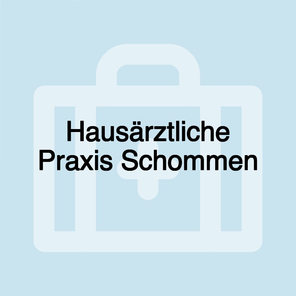 Hausärztliche Praxis Schommen