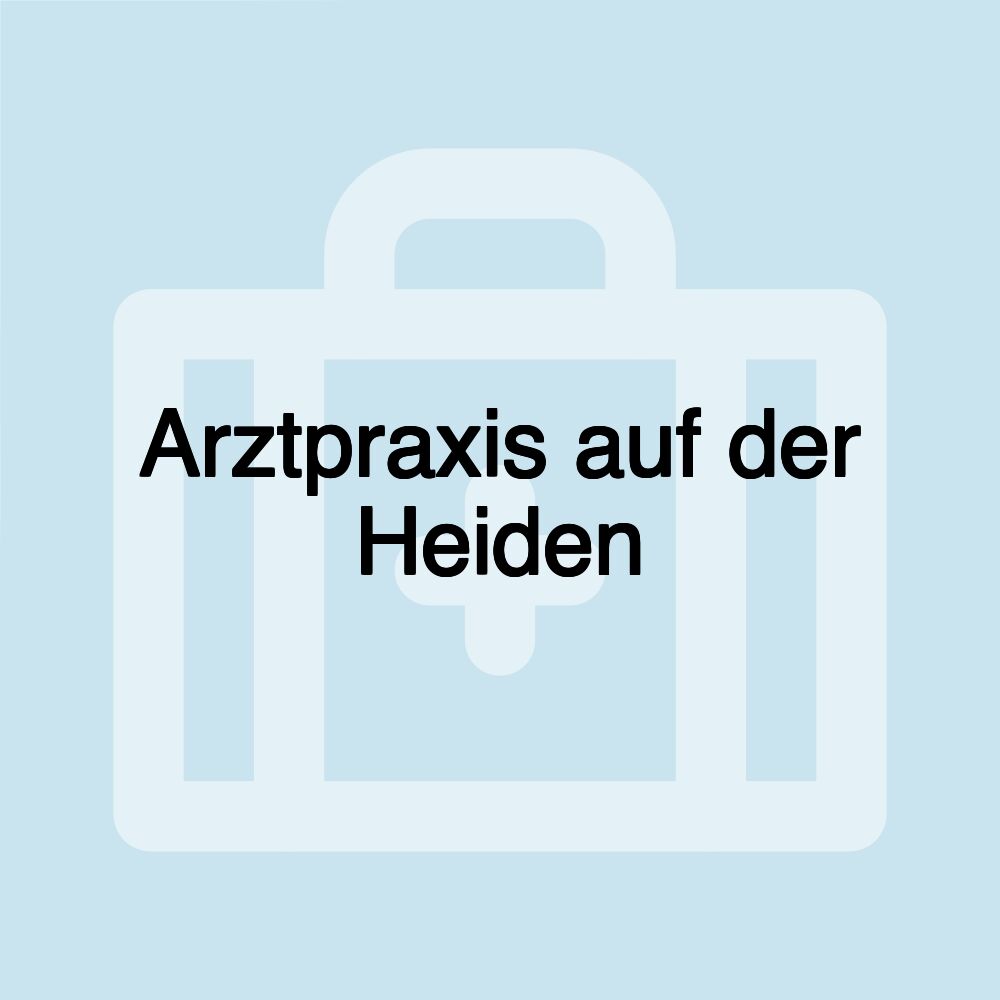 Arztpraxis auf der Heiden