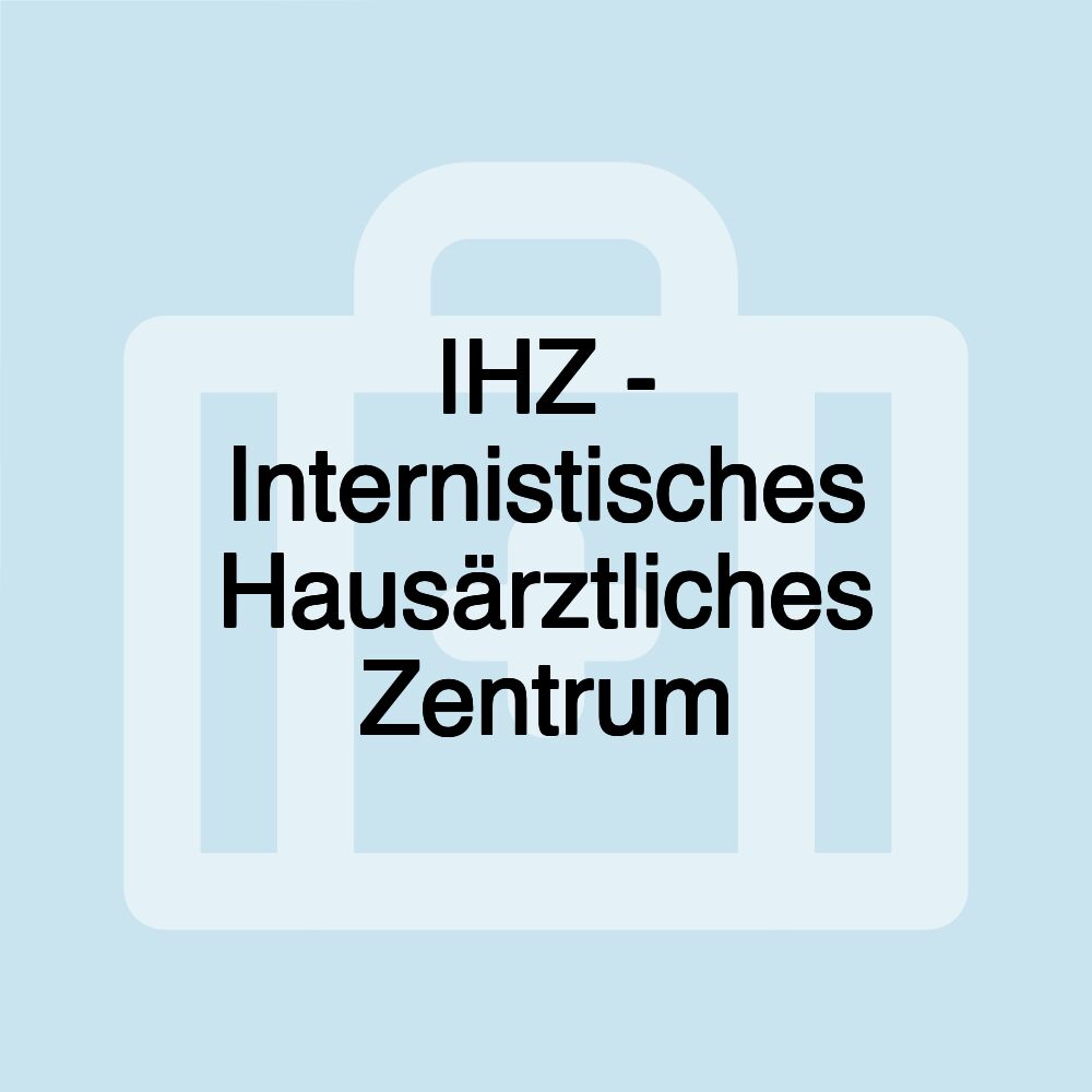 IHZ - Internistisches Hausärztliches Zentrum