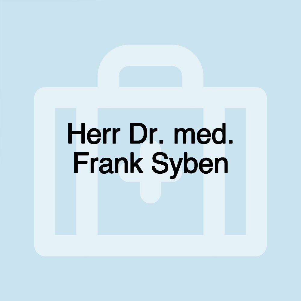 Herr Dr. med. Frank Syben