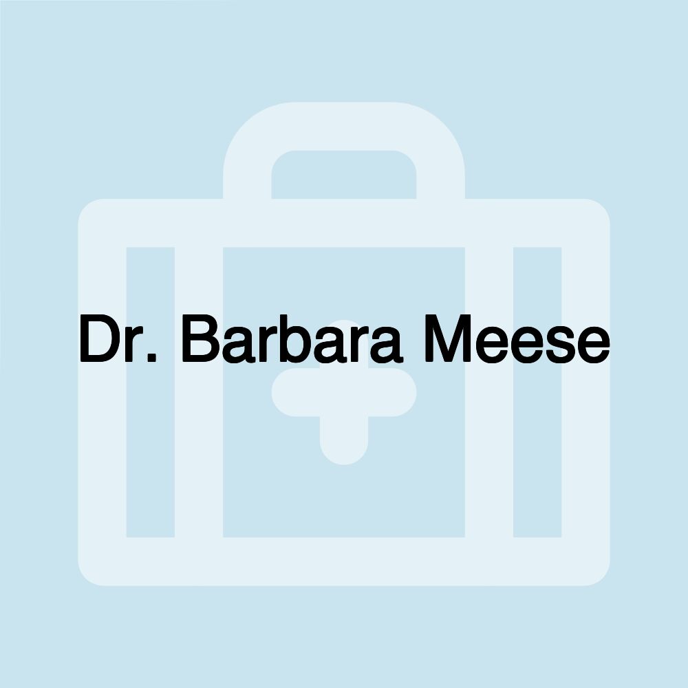 Dr. Barbara Meese