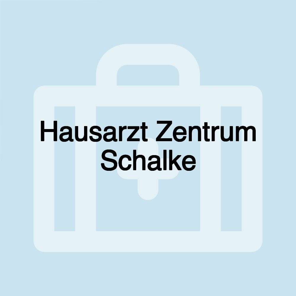 Hausarzt Zentrum Schalke