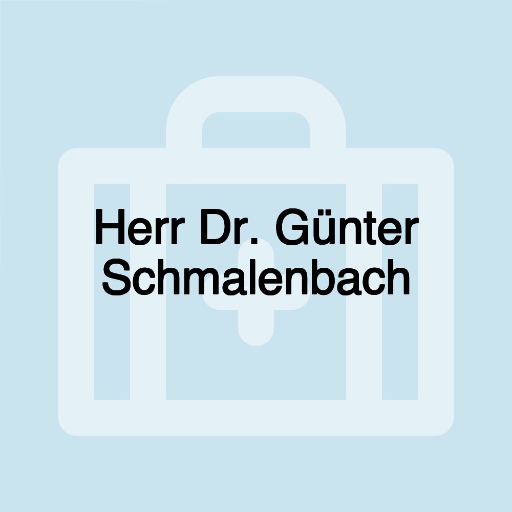 Herr Dr. Günter Schmalenbach