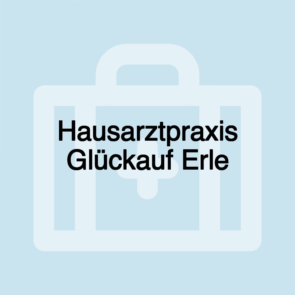 Hausarztpraxis Glückauf Erle