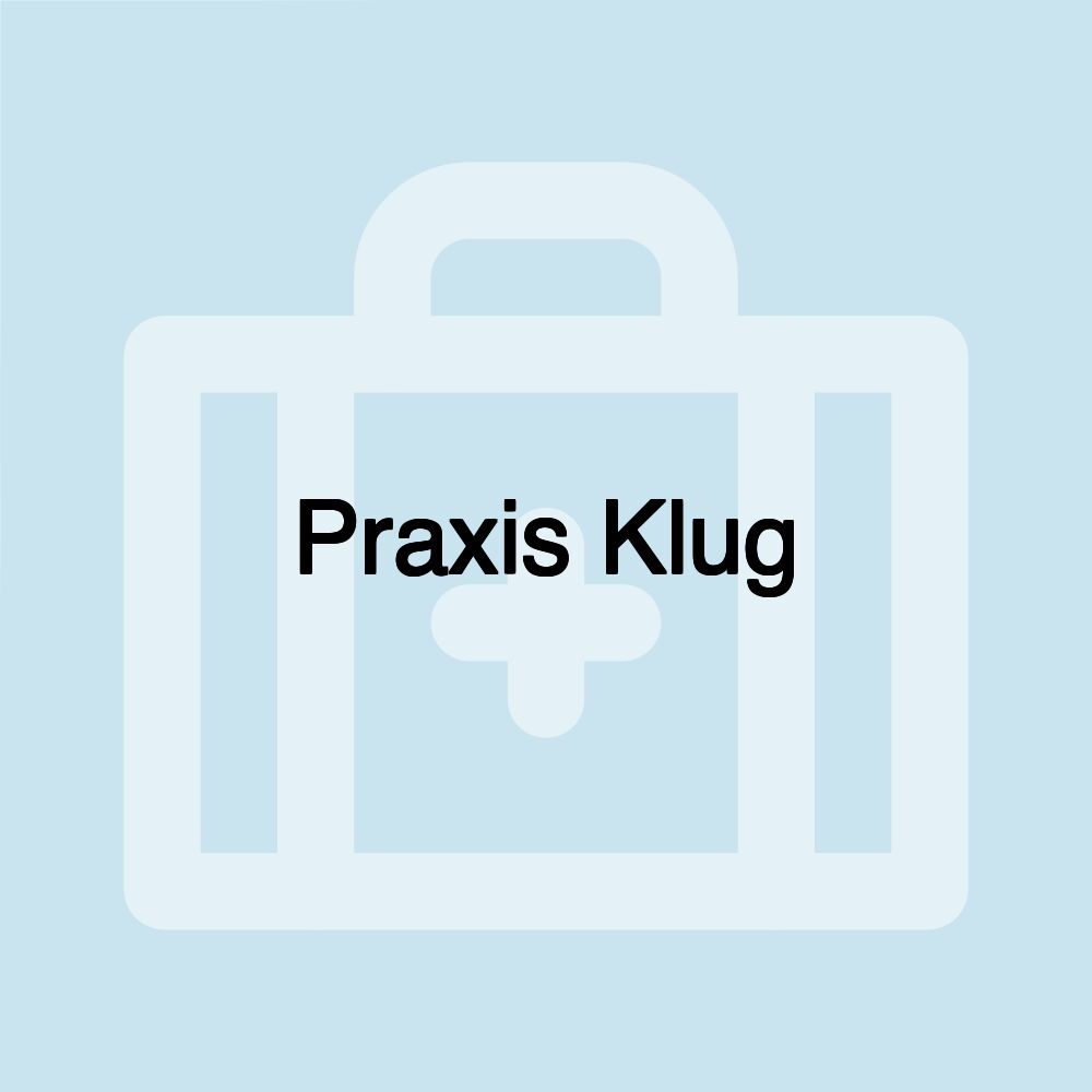 Praxis Klug