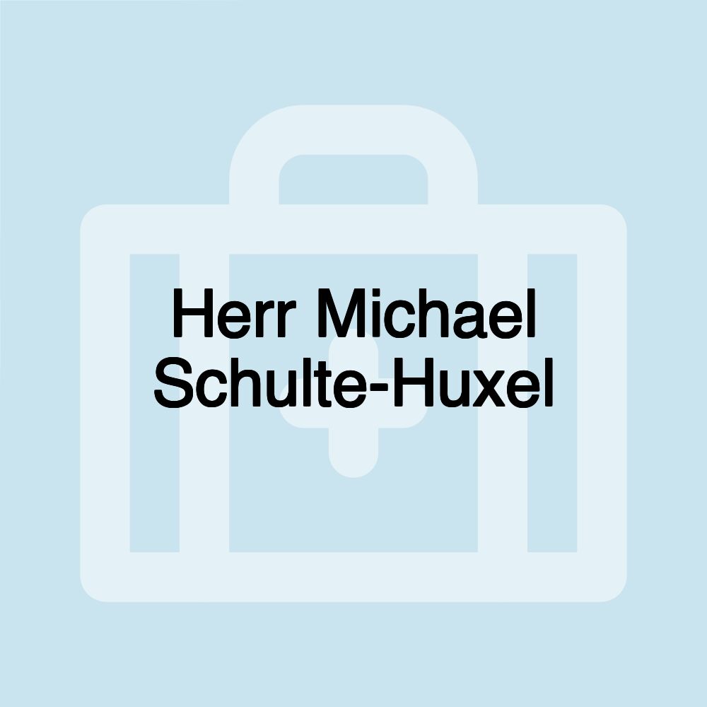 Herr Michael Schulte-Huxel