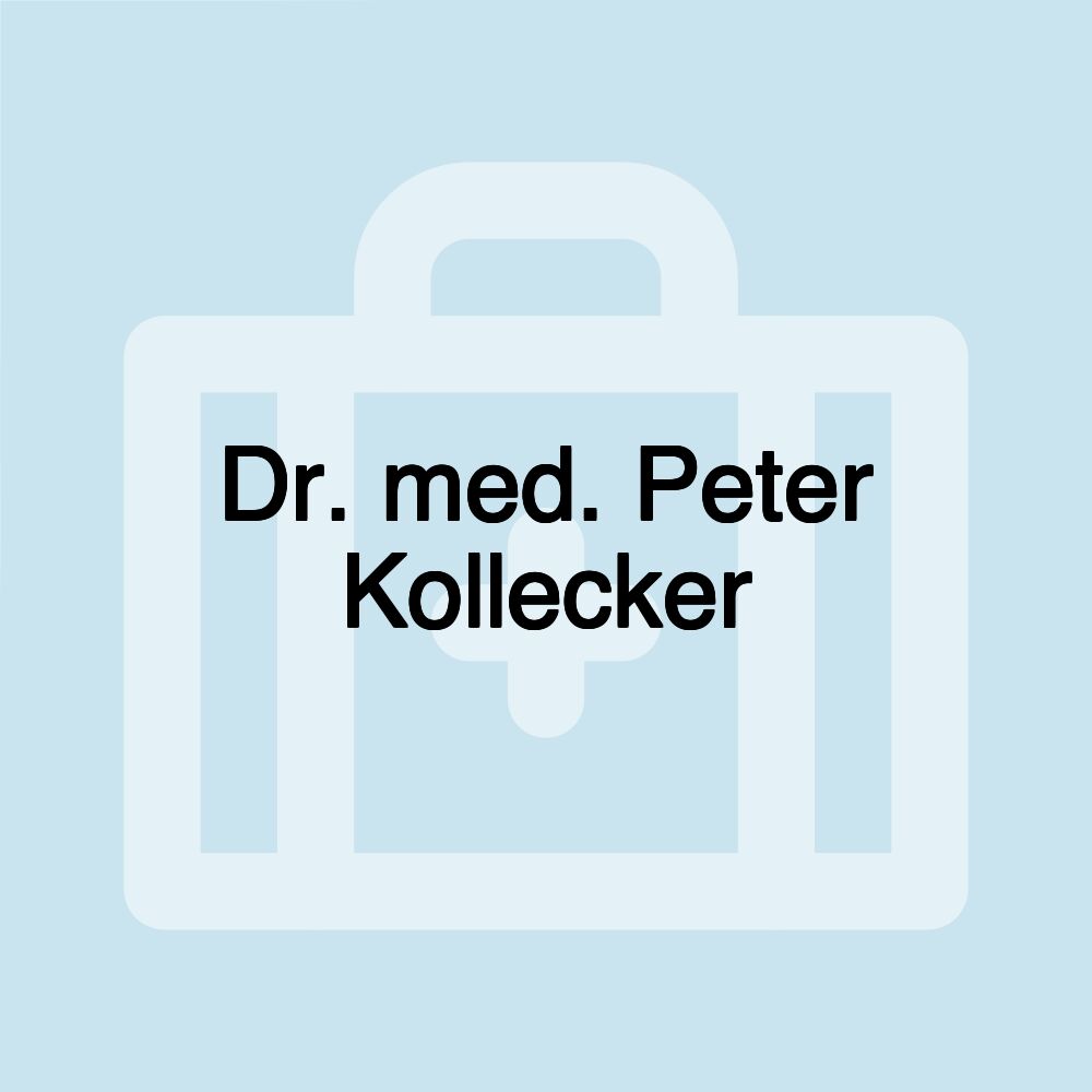 Dr. med. Peter Kollecker