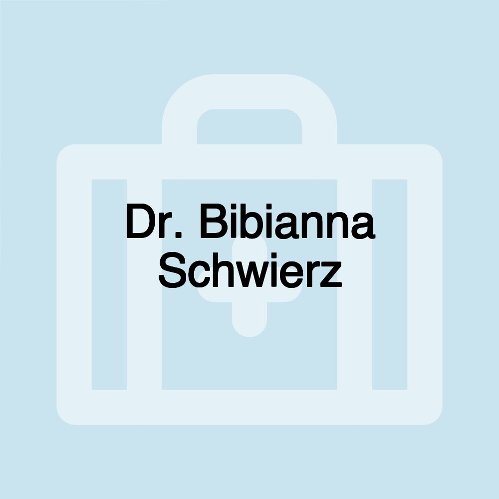 Dr. Bibianna Schwierz