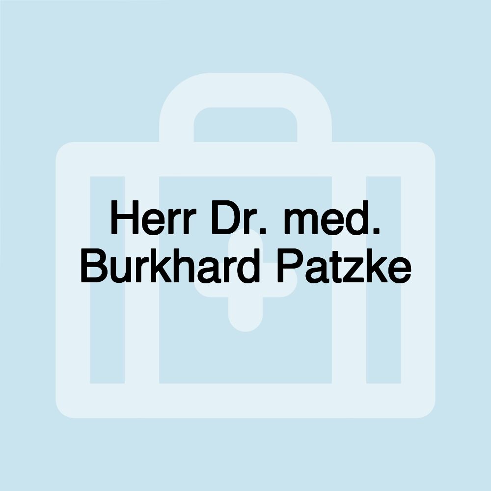 Herr Dr. med. Burkhard Patzke