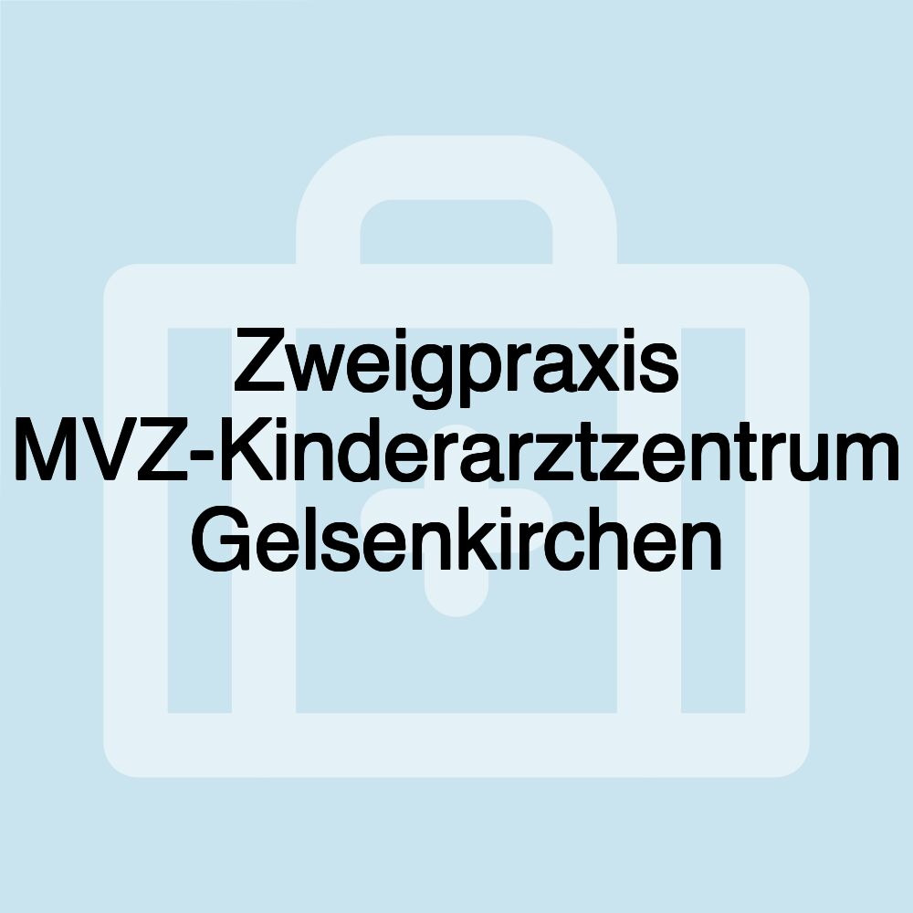 Zweigpraxis MVZ-Kinderarztzentrum Gelsenkirchen