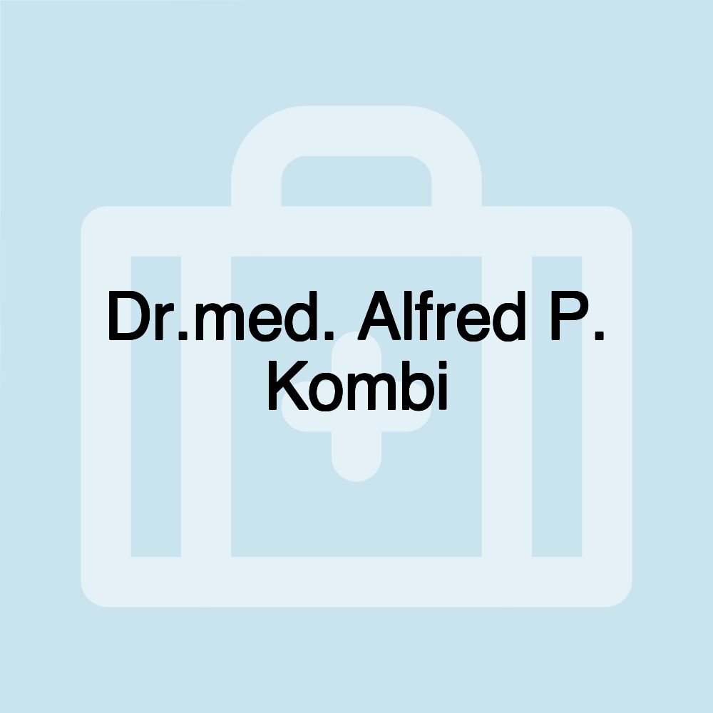 Dr.med. Alfred P. Kombi