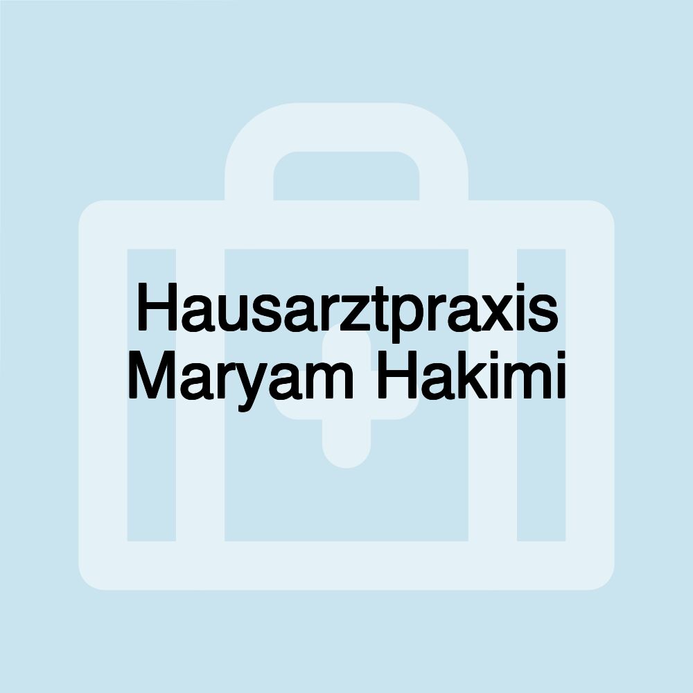 Hausarztpraxis Maryam Hakimi