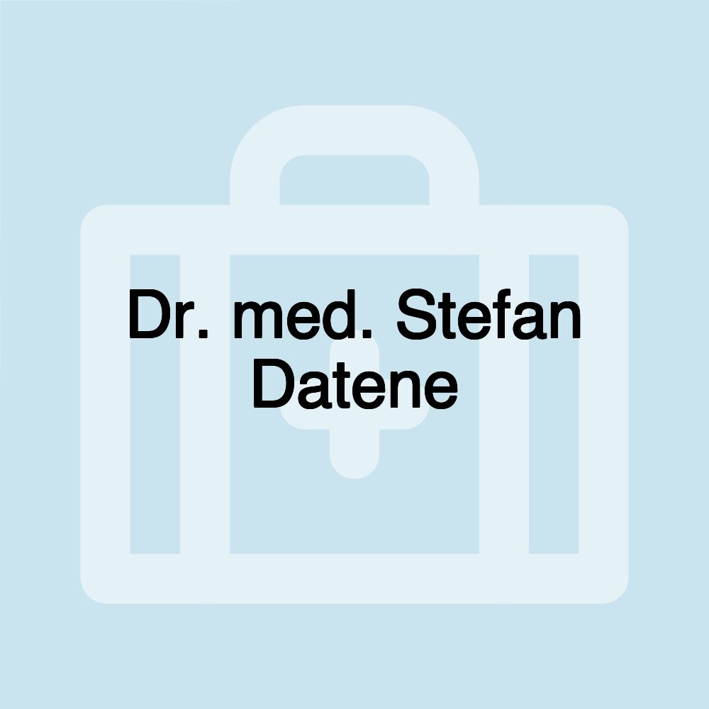 Dr. med. Stefan Datene