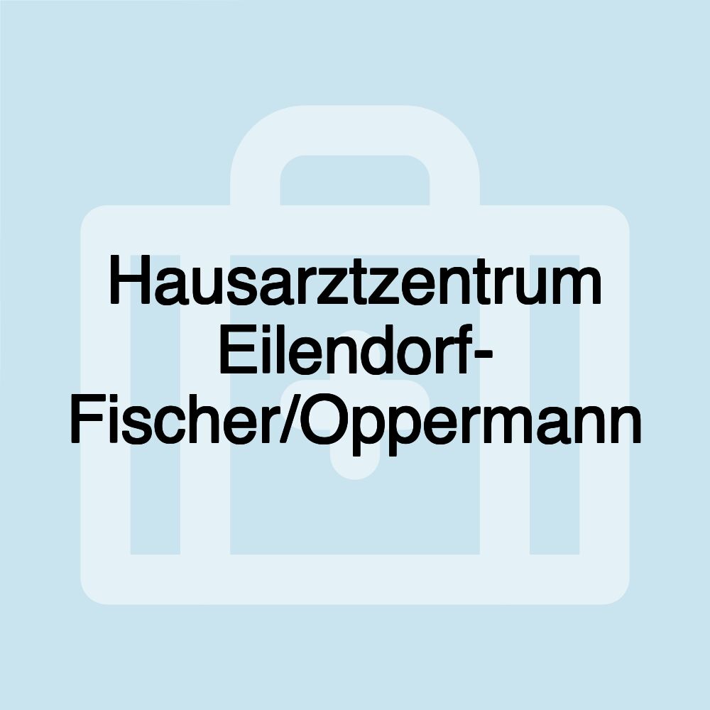 Hausarztzentrum Eilendorf- Fischer/Oppermann