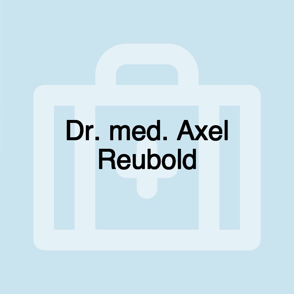 Dr. med. Axel Reubold