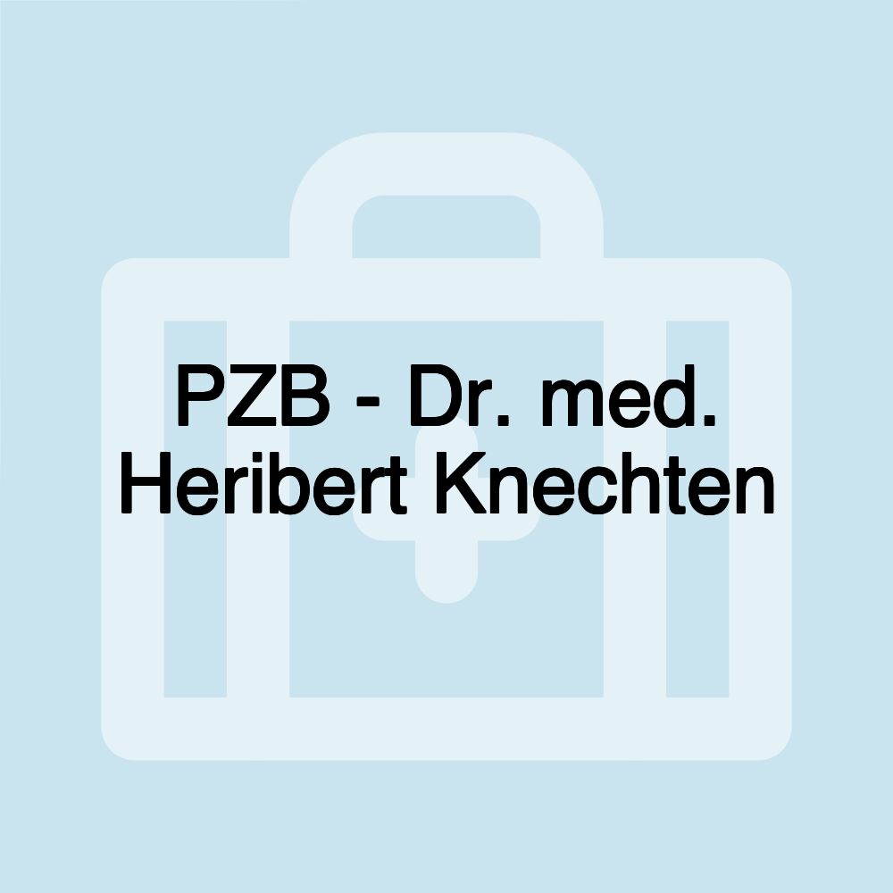 PZB - Dr. med. Heribert Knechten