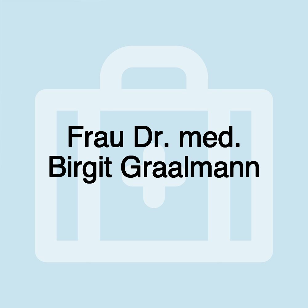 Frau Dr. med. Birgit Graalmann