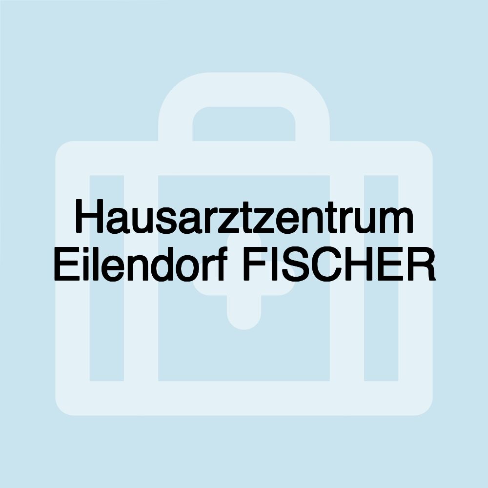 Hausarztzentrum Eilendorf FISCHER