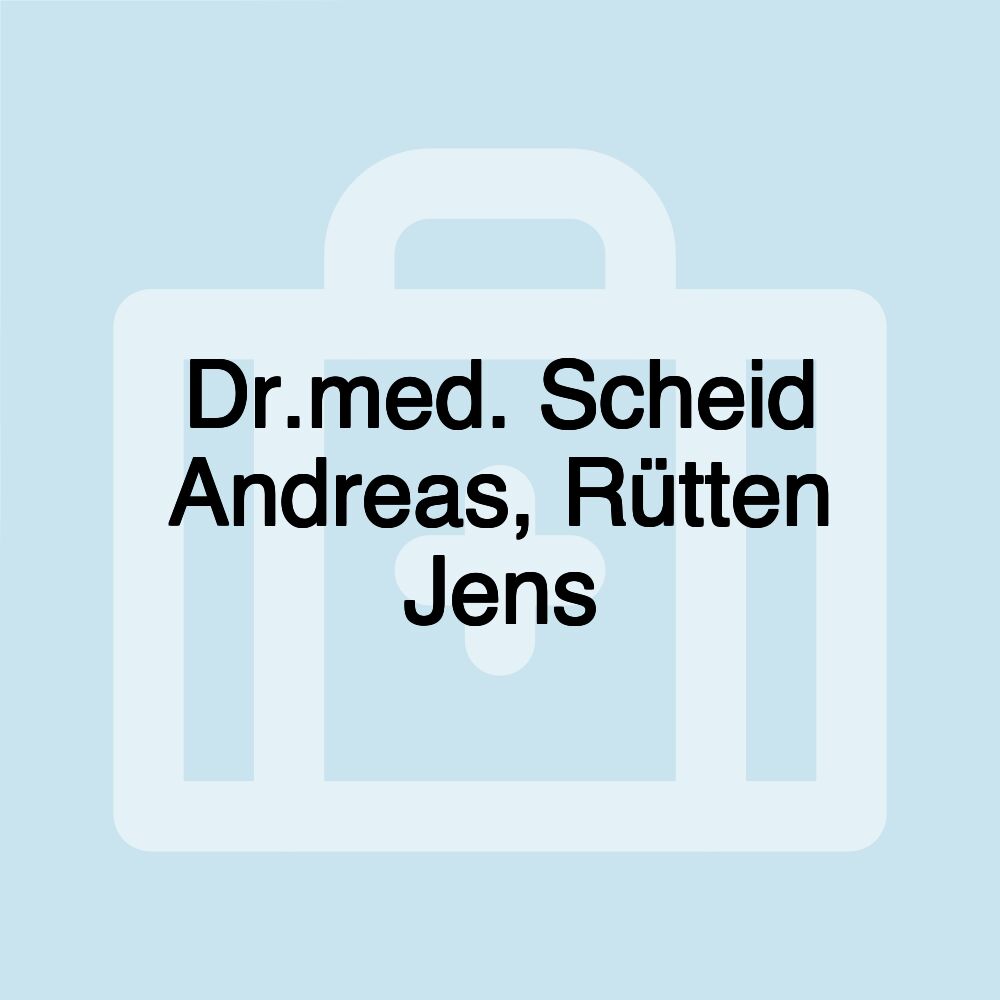 Dr.med. Scheid Andreas, Rütten Jens