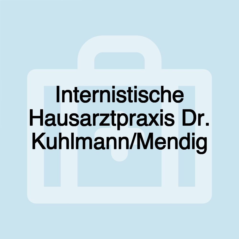 Internistische Hausarztpraxis Dr. Kuhlmann/Mendig