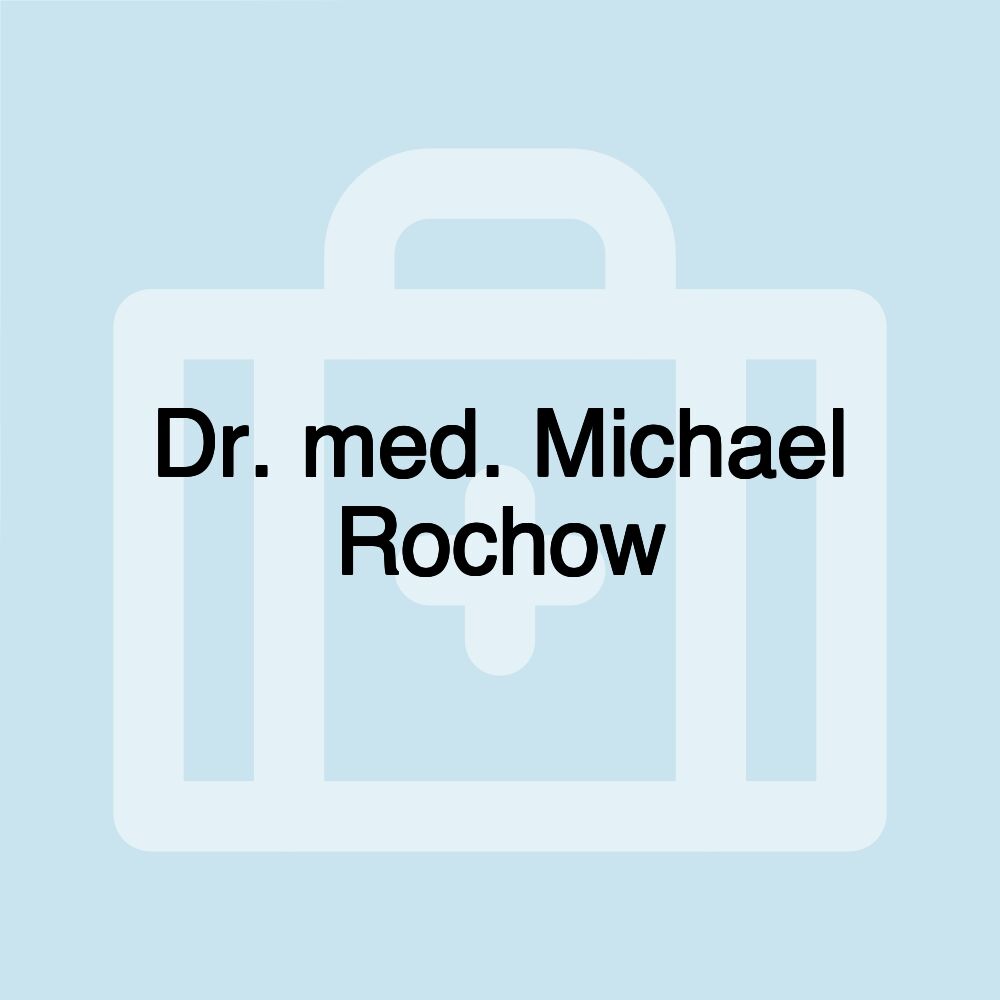 Dr. med. Michael Rochow