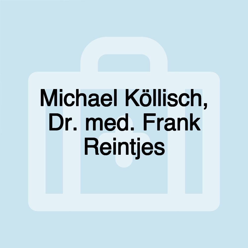 Michael Köllisch, Dr. med. Frank Reintjes