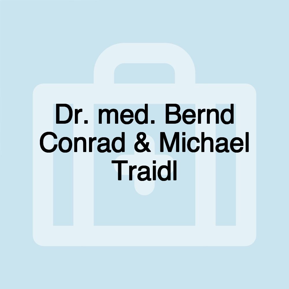 Dr. med. Bernd Conrad & Michael Traidl