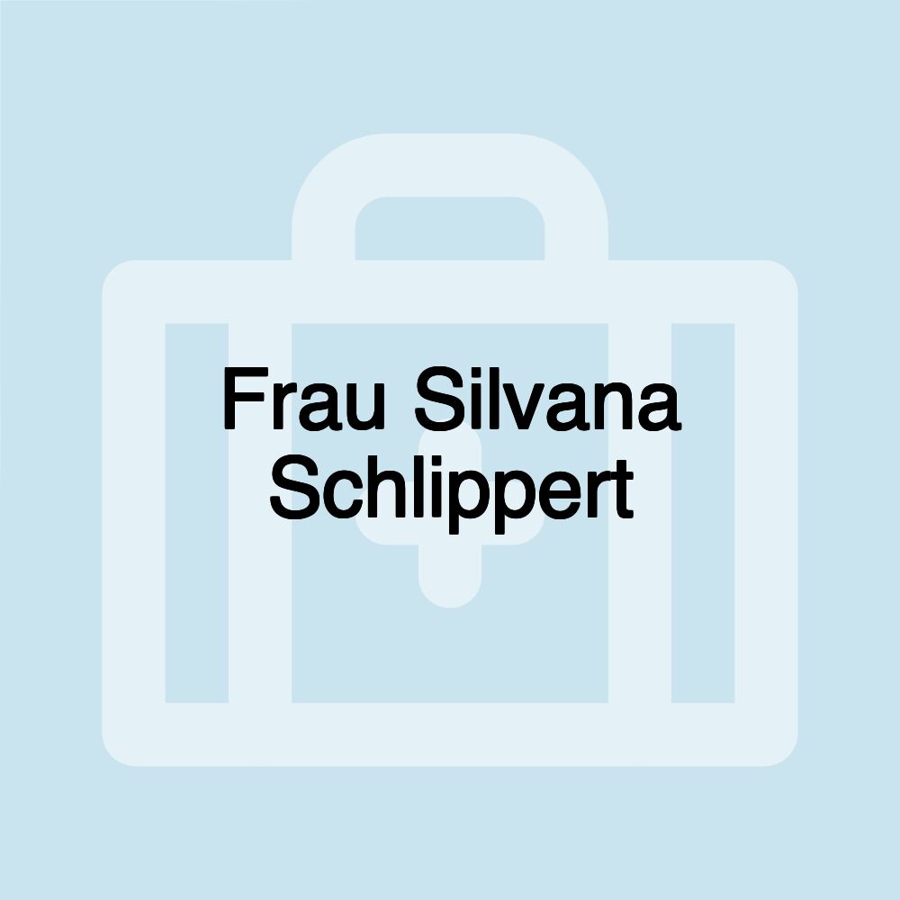 Frau Silvana Schlippert