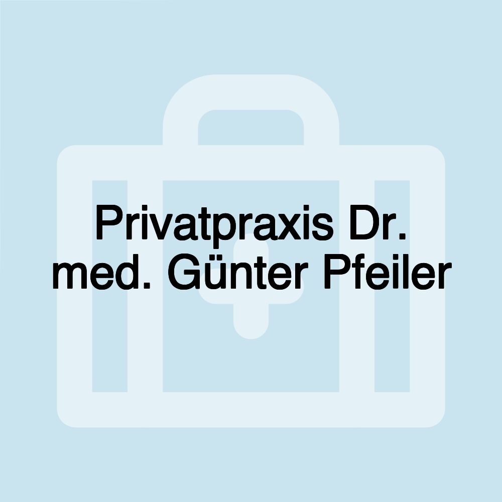 Privatpraxis Dr. med. Günter Pfeiler