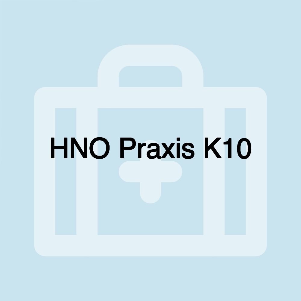 HNO Praxis K10