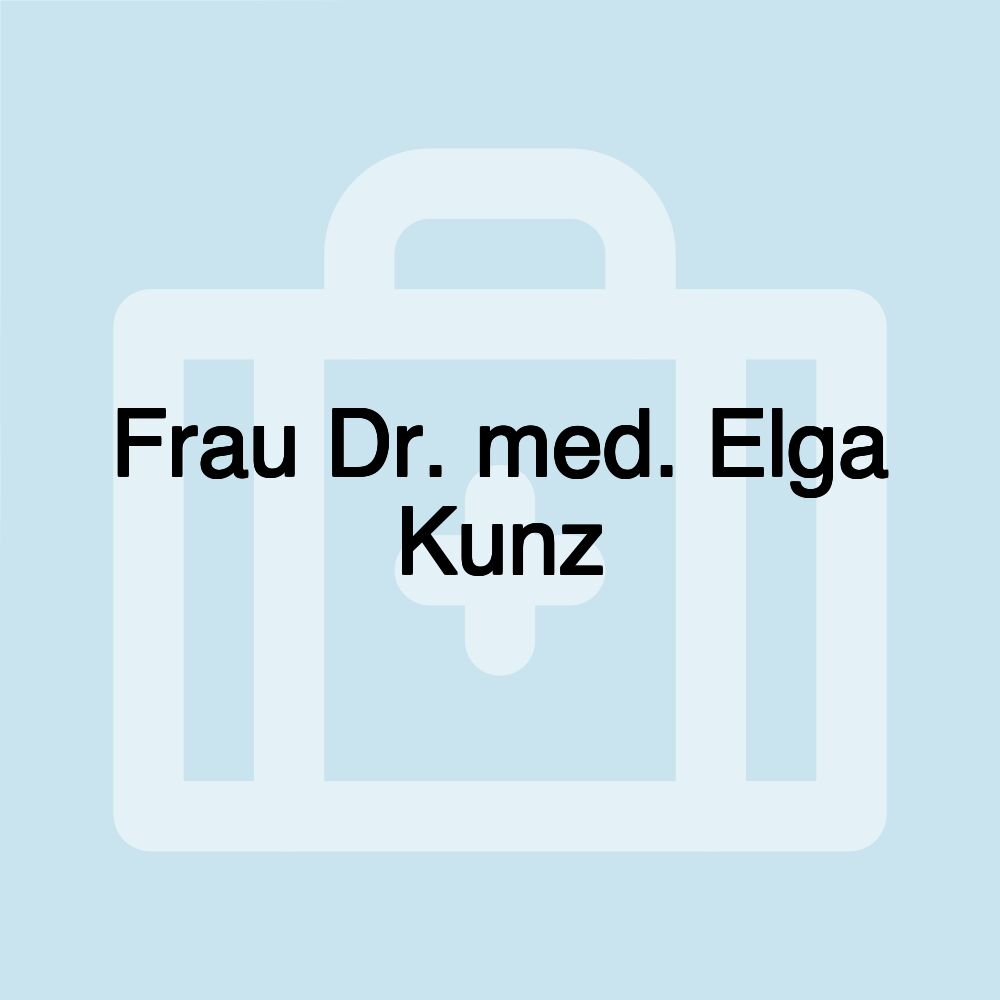 Frau Dr. med. Elga Kunz