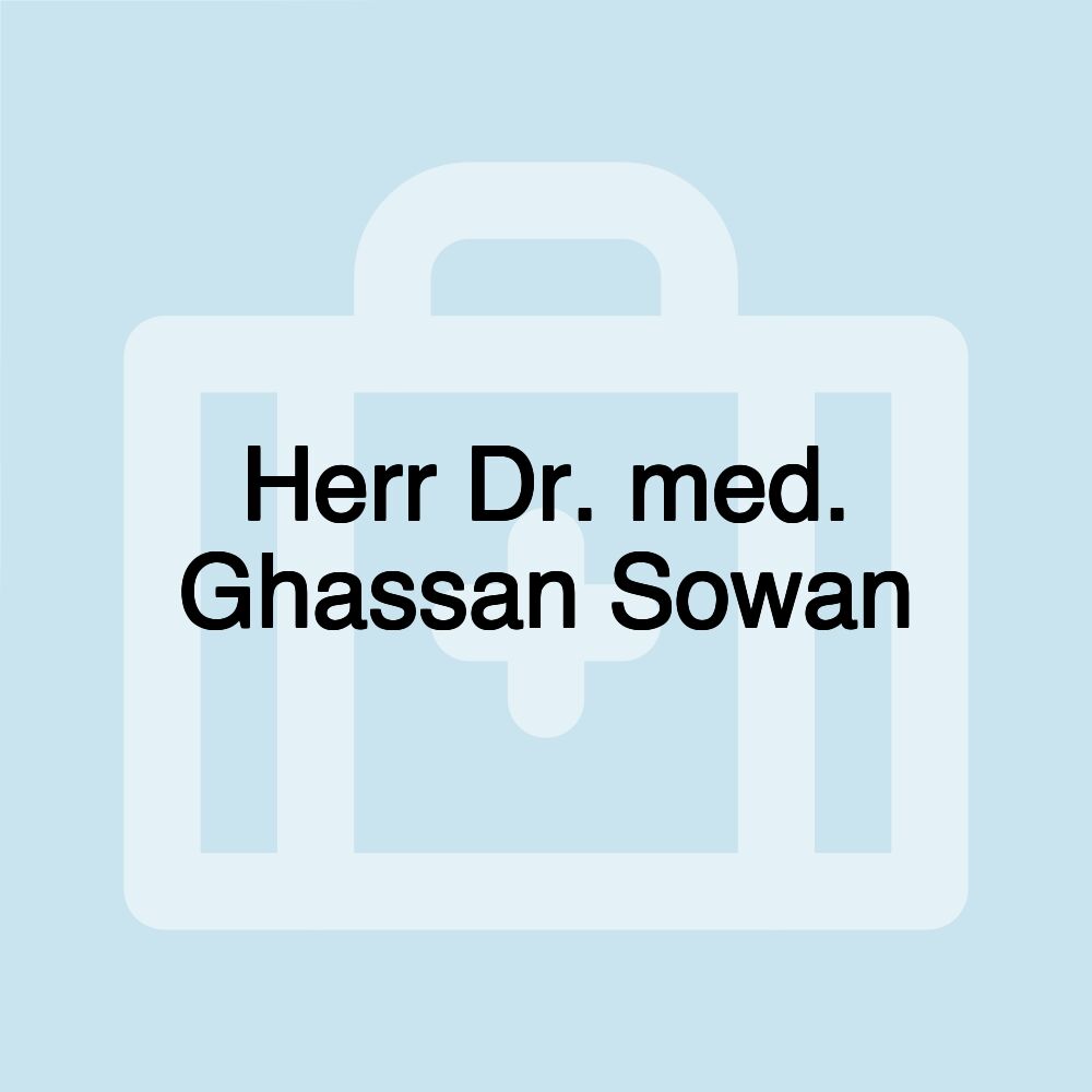 Herr Dr. med. Ghassan Sowan