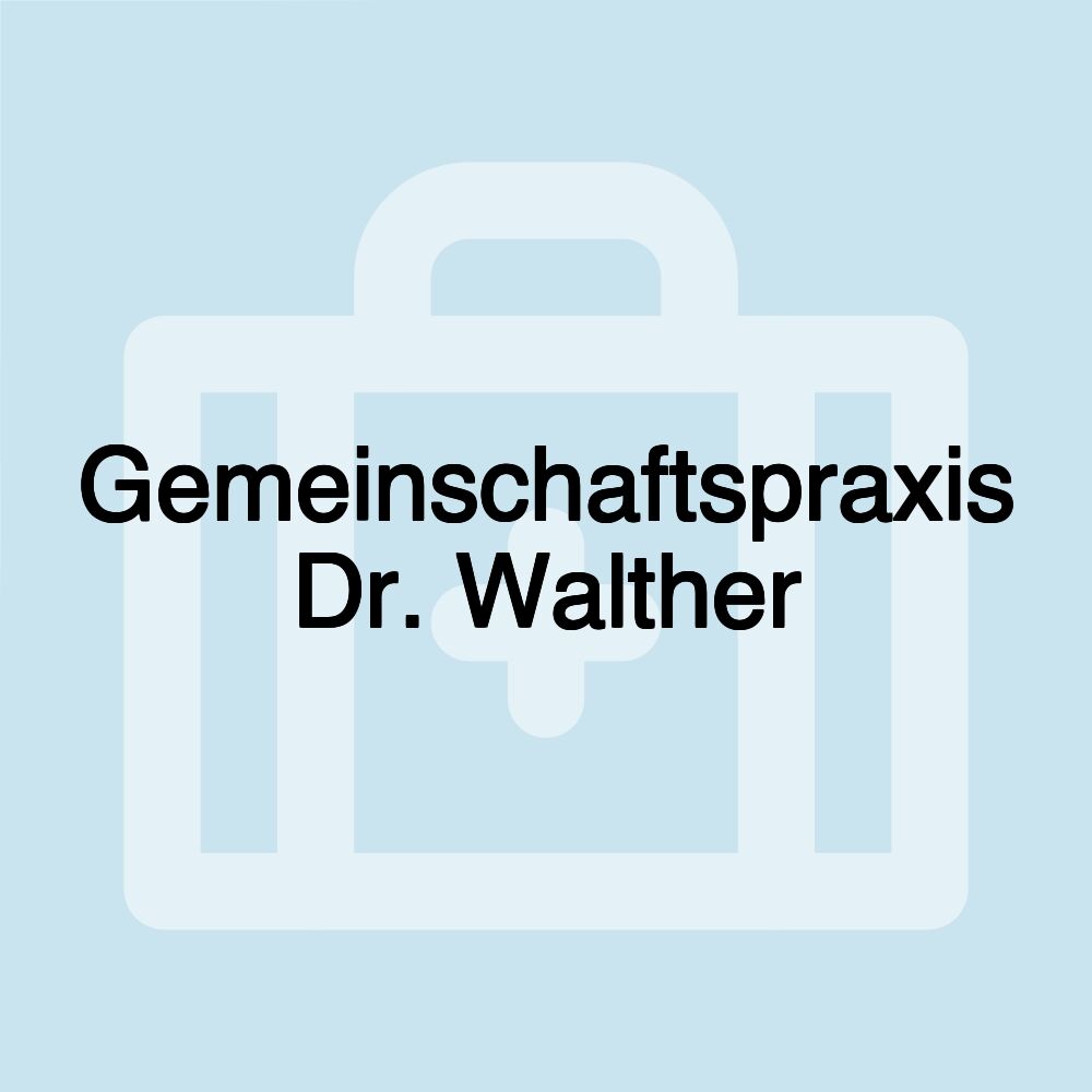 Gemeinschaftspraxis Dr. Walther