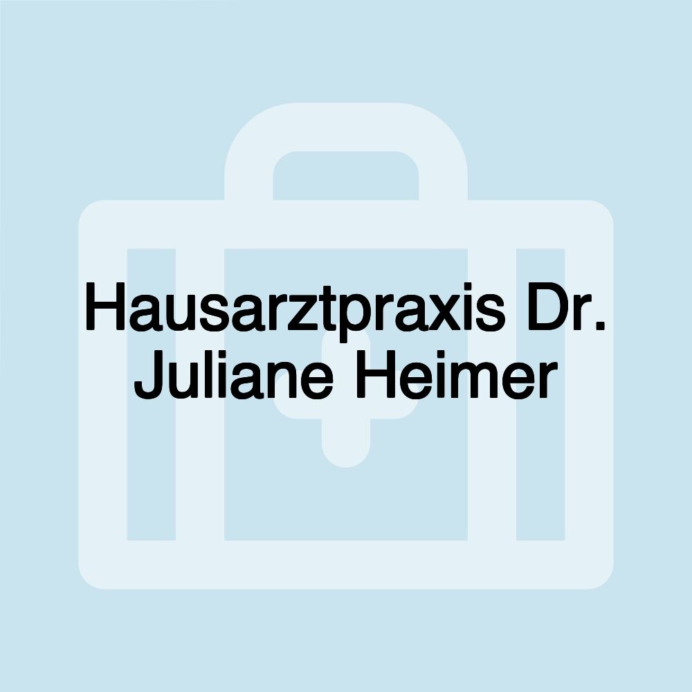 Hausarztpraxis Dr. Juliane Heimer