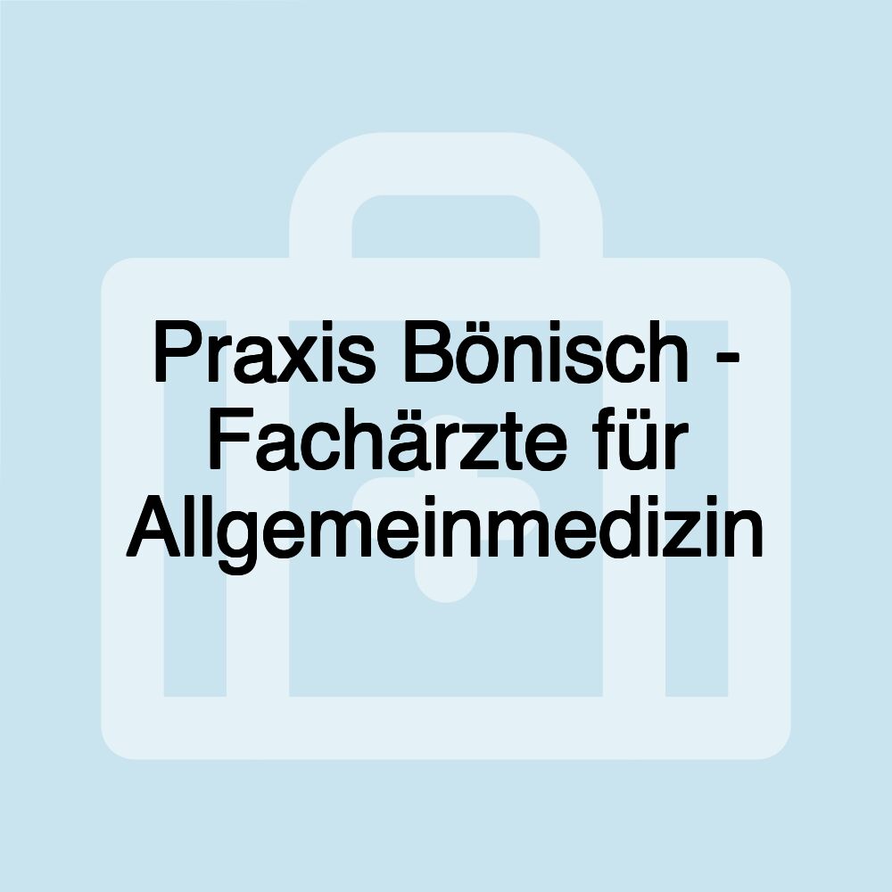 Praxis Bönisch - Fachärzte für Allgemeinmedizin