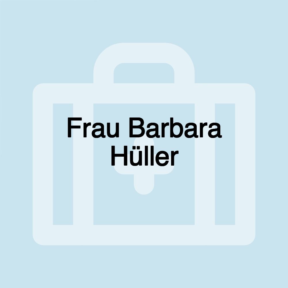 Frau Barbara Hüller