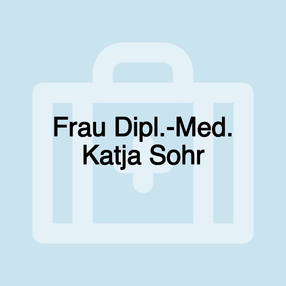 Frau Dipl.-Med. Katja Sohr