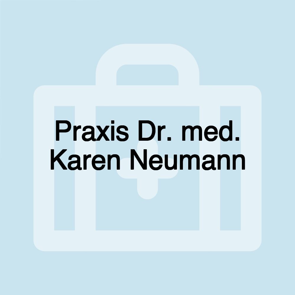 Praxis Dr. med. Karen Neumann