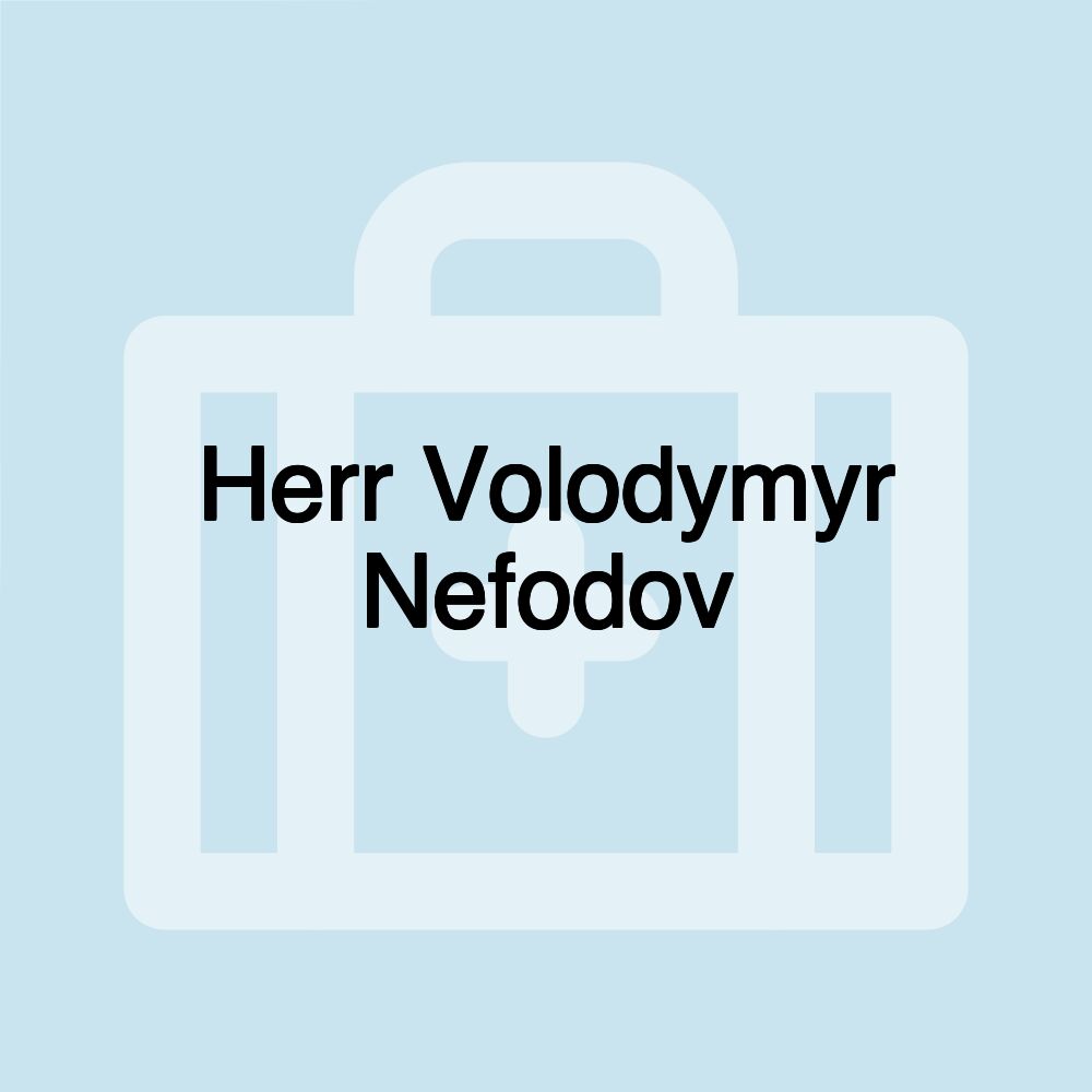 Herr Volodymyr Nefodov